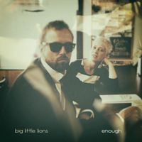 Enough by Big Little Lions