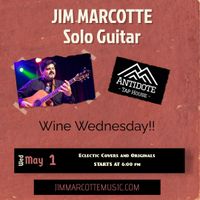 Jim Marcotte Music - Wine Wednesday at Antidote Taphouse Longview!