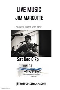 Jim Marcotte Music Live Twin Rivers Brewery LLC 