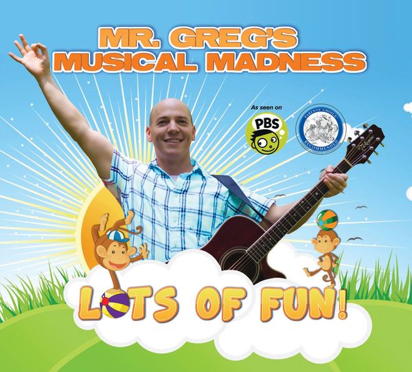 "Lots of Fun!": Mr. Greg's Musical Madness "Lots of Fun!" CD.