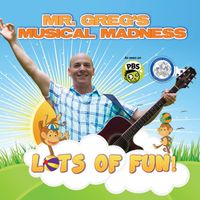 "Lots of Fun!" by Mr. Greg's Musical Madness