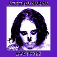 AWKTOBER - EP by Awkward Marina