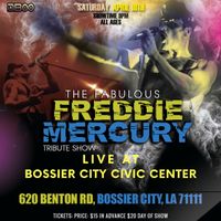 The Fabulous Freddie Mercury Tribute LIVE in Bossier City!