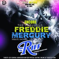 Encore The Fabulous Freddie Mercury Show Live at the RIFF!