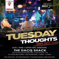 Tuesday-Thoughts! LIVE at The DacqShack