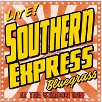 Live at the Station Inn by Southern Express Bluegrass Band