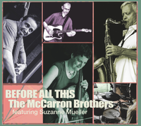 The McCarron Brothers Featuring Suzanne Mueller at RiverArts/Before All This Album Release Event