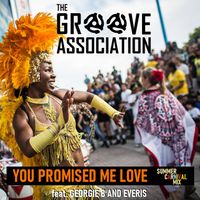 You Promised Me Love (Summer Carnival Mix) by The Groove Association feat. Georgie B & Everis