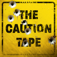 The Caution Tape by M.A.V. & P.A Dre
