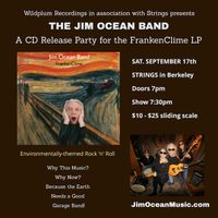 The Jim Ocean Band -- A CD release party for the FrankenClime LP
