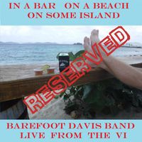 IN A BAR ON A BEACH ON SOME ISLAND by BAREFOOT DAVIS
