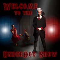Welcome to the Underdog Show by StrangerMusic
