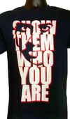 Show Them T-Shirt