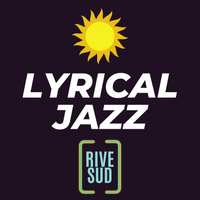 Lyrical Jazz session d'été Rive-Sud