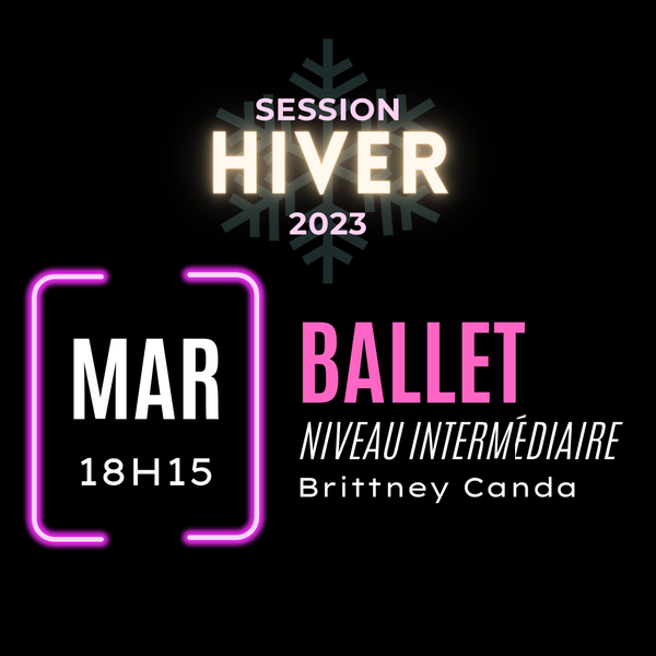 SESSION 10 semaines : Ballet inter tous avec Brittney mardi 18h15 Montreal