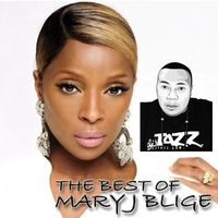 best of Mary j bilge  by THE DJTAZZ SHOW 
