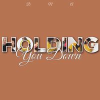 Holding You Down  by Athenia Henderson