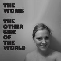 The Other Side Of The World by The Womb