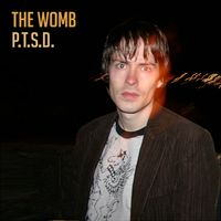 P.T.S.D by The Womb