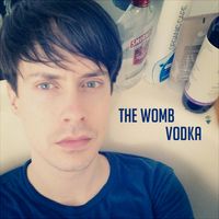 Vodka by The Womb