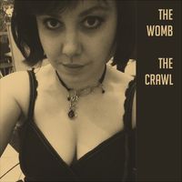 The Crawl by The Womb