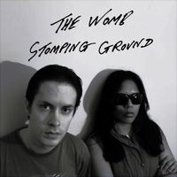Stomping Ground by The Womb
