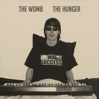 The Hunger by The Womb