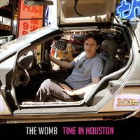 Time In Houston by The Womb
