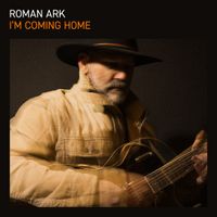 I'm Coming Home by Roman Ark