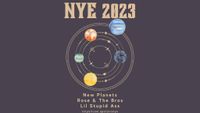 NYE @ The Upstairs with New Planets, Rose & The Bros, and Lil Stupid Ass
