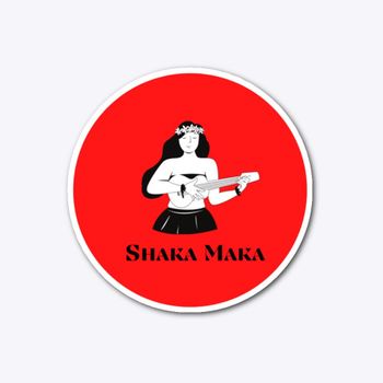 Shaka Maka Sticker
