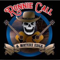 Ronnie Call And The Waterz Edge Band 