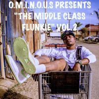 THE MIDDLE CLASS FLUNKIE VOL.2 by O.M.I.N.O.U.$ (Eugene O'Neil)