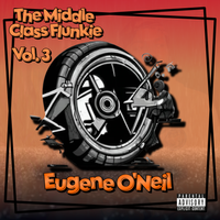 The Middle Class Flunkie Vol 3 by Eugene O'Neil