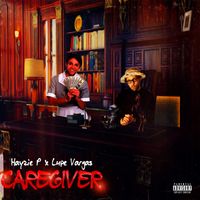 Caregiver prod by Major 88 Keys by Hayzie P x Lupe Vargas