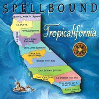Tropicalifornia by Spellbound