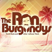 THE RON BURGUNDYS w/special guest Gerald and Camille