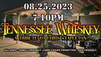 TENNESSEE WHISKEY - A TRIBUTE TO CHRIS STAPLETON - UNDER THE BIG TOP