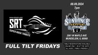 MOJO'S SUPER ROCK TRIBUTE - FULT TILT FRIDAYS - $5 AT THE GATE