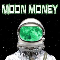 MOON MONEY - UNDER THE BIG TOP - ALL AGES FAMILY FRIENDLY