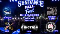 SUNDANCE FALL FEST - FRICTION - BAD MOTOR SCOOTER - THE NICK BELL BAND- PANDEMONIUM - OH YES!