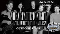 HEARTACHE TONIGHT! - OUTDOOR STAGE - $5 AT THE GATE