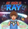 'My Name is Ray' Book