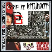 Keep It Gangsta (feat. Taylor Foe & Benny Dago) by Dj Basement Boy