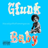 GFunk Baby by Macadoja TM$