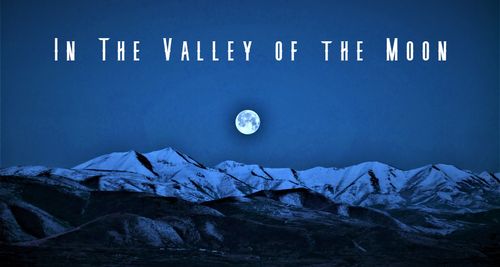 In The Valley of the Moon Independent Film, Caleb Coffey filmmaker.  