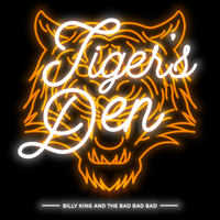 Tiger's Den by Billy King & The Bad Bad Bad