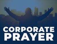 Corporate Prayer