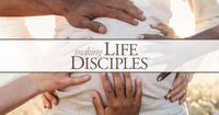 Making Life Disciples