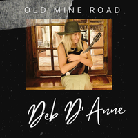 Old Mine Road by Deb D'Anne